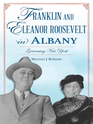 cover image of Franklin and Eleanor Roosevelt in Albany